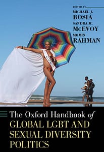 Cover of the book "The Oxford Handbook of Global LGBT and Sexual Diversity Politics" by Saint Michael's College Professor Michael Bosia. 